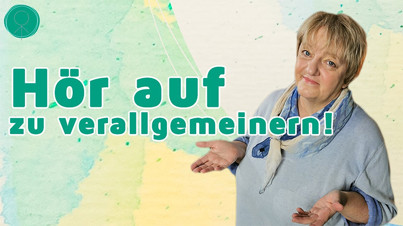 Hör auf zu verallgemeinern!