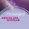 Heilenergetiker - Abschluss Seminar | Termin 3+4 WE in Weisenheim