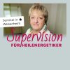 Seminar: Supervision für Heilenergetiker Mai 22: Liebe Deine Nächsten ...