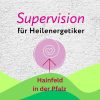 Herz & Vision - Supervision für Heilenegetiker, September