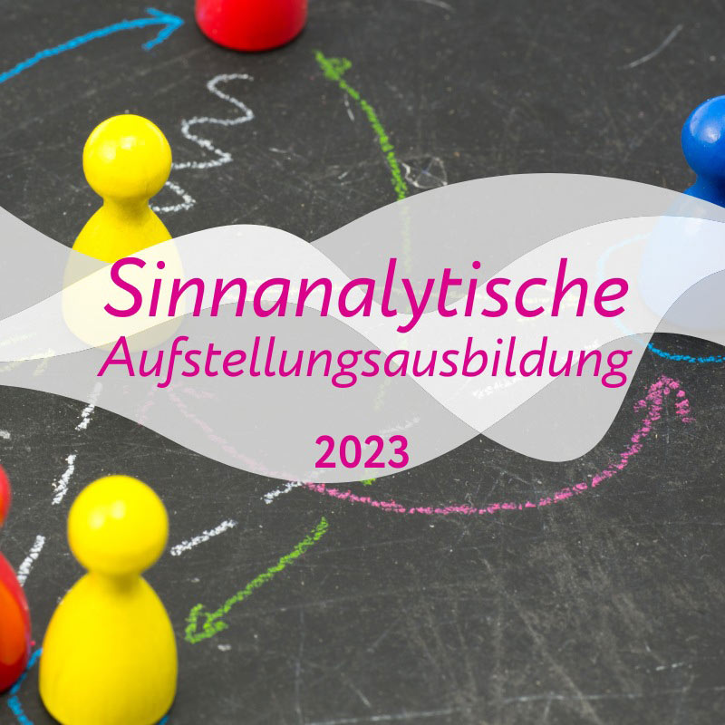 Sinnanalytische Aufstellungsausbildung 23